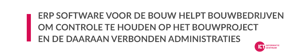 ERP voor bouwbedrijven